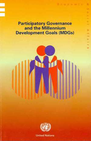 Participatory Governance and the Millennium Development Goals (Mdgs) de Bernan