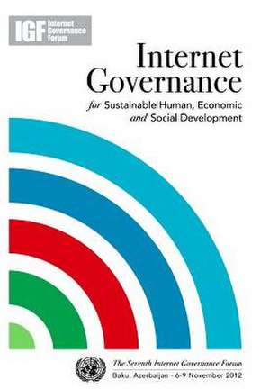 Internet Governance for Sustainable Human, Economic and Social Development de United Nations