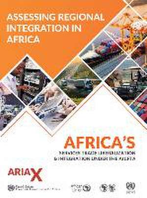 Assessing Regional Integration in Africa X de United Nations Publications