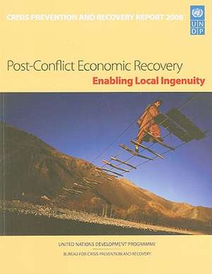 Crisis Prevention and Recovery Report: Enabling Local Ingenuity de United Nations Development Program