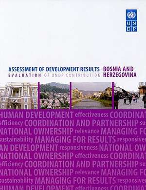 Assessment of Development Results: Evaluation of UNDP Contribution de United Nations Development Program