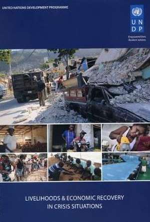 Livelihoods and Economic Recovery in Crisis Situations de United Nations