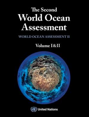 The Second World Ocean Assessment de United Nations Publications