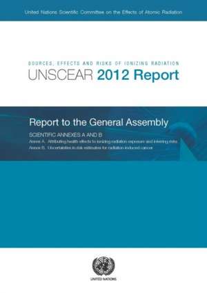 Sources, Effects and Risks of Ionizing Radiation de United Nations Publications