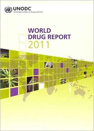 World Drug Report 2011 de United Nations