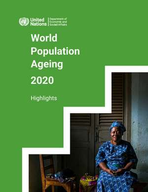 World Population Ageing 2020 Highlights de United Nations