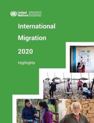 International Migration 2020: Highlights de United Nations Publications