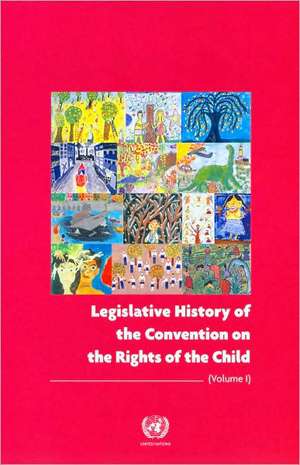 Legislative History of the Convention on the Rights of the Child (Set of Two Books & CD-ROM) de United Nations