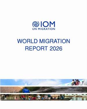 World Migration Report 2026 de International Organisation for Migration