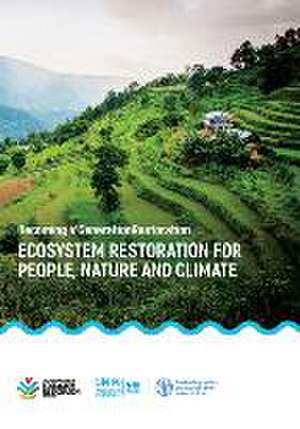 Ecosystem Restoration for People, Nature and Climate de United Nations Publications