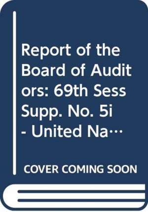 Report of the Board of Auditors: 69th Sess Supp. No. 5i - United Nations Human Settlements Programme de United Nations