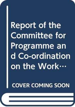 Report of the Committee for Programme and Co-Ordination on the Work of Its () Session de United Nations: General Assembly