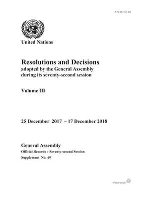 Resolutions and Decisions Adopted by the General Assembly During Its Seventy-Second Session de United Nations Publications