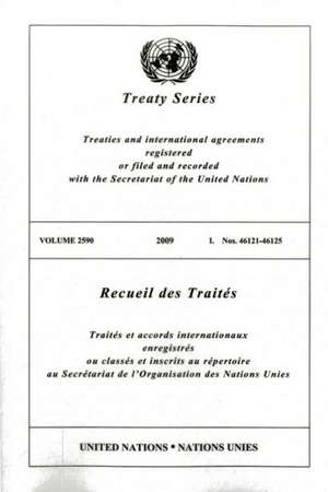 Treaty Series 2590 2009 I: Nos.46121-46125 de United Nations