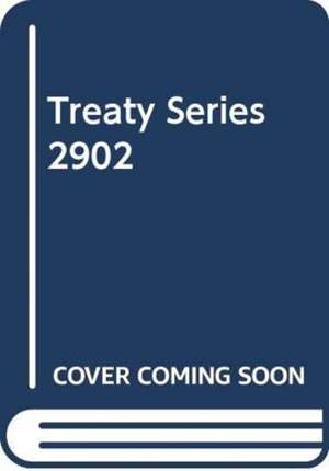 Treaty Series 2902 de United Nations Publications