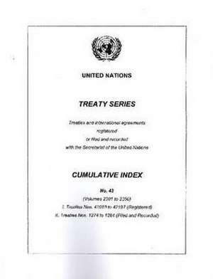 Treaty Series Cumulative Index No.43 de United Nations