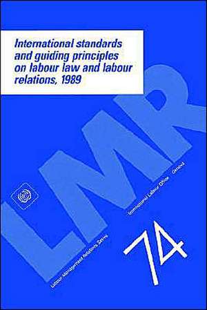 International standards and guiding principles on labour law and labour relations, 1989 de Ilo