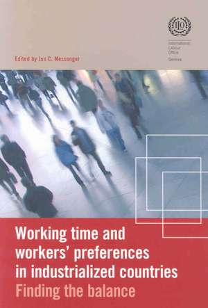 Working Time and Workers' Preferences in Industrialized Countries: Finding the Balance de Jon C. Messenger