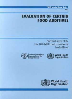 Evaluation of Certain Food Additives de World Health Organization