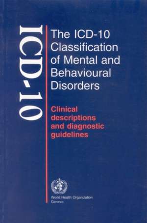 ICD-10 Classification of Mental and Behavioural Disorders: Clinical Description and Diagnostic Guidelines de G. O. Simms