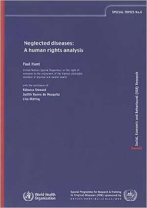 Neglected Diseases: A Human Rights Analysis de Paul Hunt