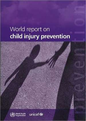 World Report on Child Injury Prevention de M. Peden