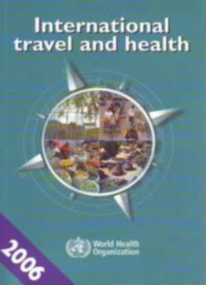 International Travel and Health de Health Organisation World