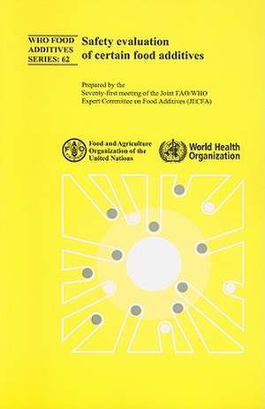 Safety Evaluation of Certain Food Additives de Joint Fao Who Expert Committee on Food A