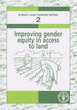 Improving Gender Equity in Access to Land de Food and Agriculture Organization of the