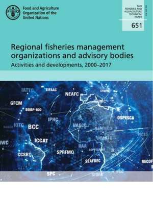 Regional Fisheries Management Organizations and Advisory Bodies de Food and Agriculture Organization of the United Nations