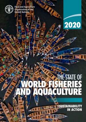 The State of World Fisheries and Aquaculture 2020 de Food And Agriculture Organization