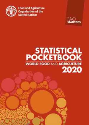 World Food and Agriculture - Statistical Pocketbook 2020 de Food And Agriculture Organization