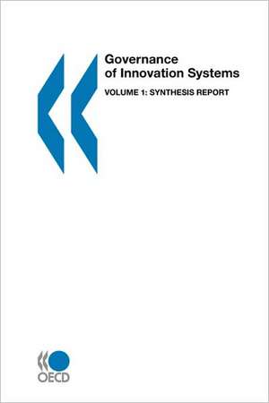 Governance of Innovation Systems: Synthesis Report de Publishing Oecd Publishing