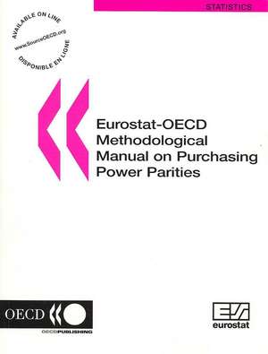 Eurostat-OECD Methodological Manual on Purchasing Power Parities de Eurostat Published by Oecd Publ Oecd