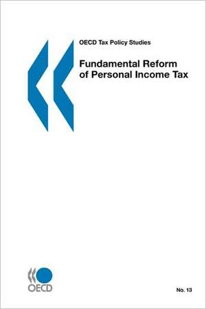 OECD Tax Policy Studies Fundamental Reform of Personal Income Tax de Organization for Economic Cooperation &