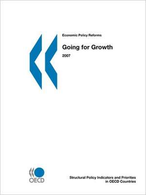 Economic Policy Reforms 2007: Going for Growth de Publishing Oecd Publishing