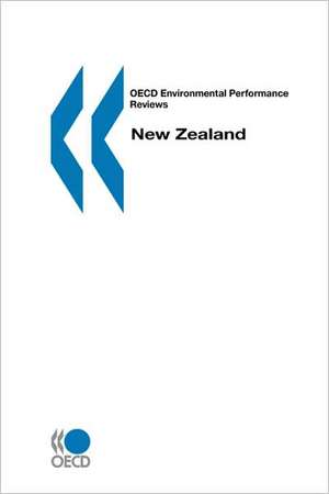 OECD Environmental Performance Reviews New Zealand de OECD Publishing