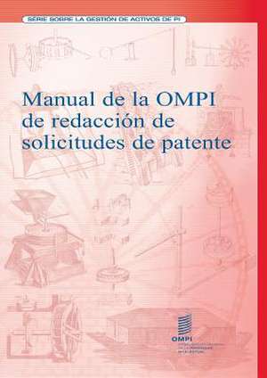 Manual de La Ompi de Redaccion de Solicitudes de Patente: Legal Issues and Practical Options for Museums, Libraries and Archives