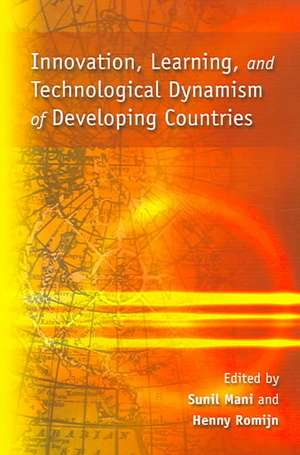 Innovation, Learning, and Technological Dynamism of Developing Countries de Sunil Mani