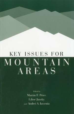 Key Issues for Mountain Areas de Martin F. Price