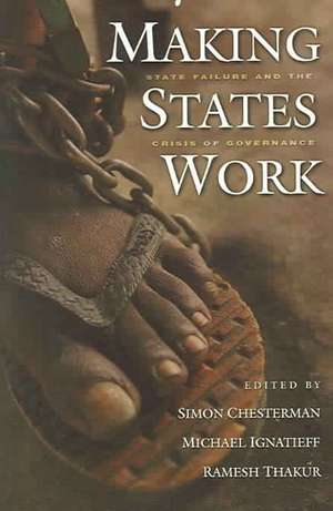 Making States Work: State Failure and the Crisis of Governance de Simon Chesterman