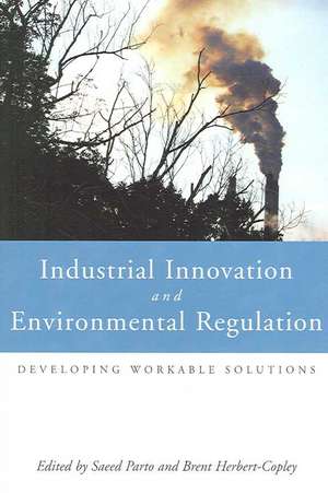 Industrial Innovation and Environmental Regulation: Developing Workable Solutions de Saeed Parto