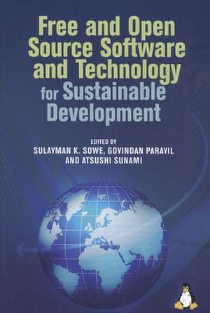 Free and Open Source Software and Technology for Sustainable Development de Sulayman K. Sowe