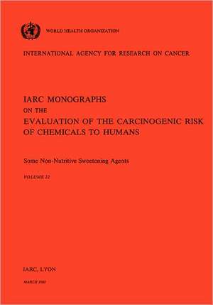 Some Non-Nutritive Sweetening Agents de Iarc