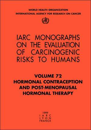 Hormonal Contraception and Post-Menopausal Hormonal Therapy de Iarc