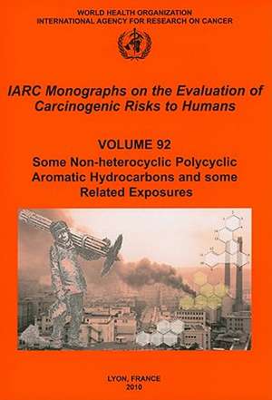 Some Non-Heterocyclic Polycyclic Aromatic Hydrocarbons and Some Related Exposures de The International Agency for Research on