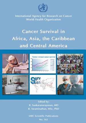 Cancer Survival in Africa, Asia, the Caribbean and Central America de Rajiv Sankaranarayanan