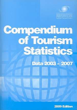 Compendium of Tourism Statistics de World Tourism Organization