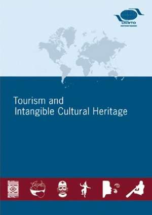 Tourism and Intangible Cultural Heritage de World Tourism Organization