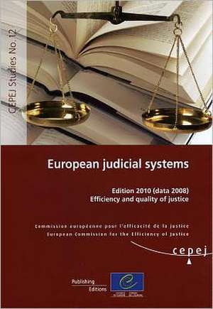 European Judicial Systems - Edition 2010 (Data 2008) Efficiency and Quality of Justice (2010) de Directorate Council of Europe